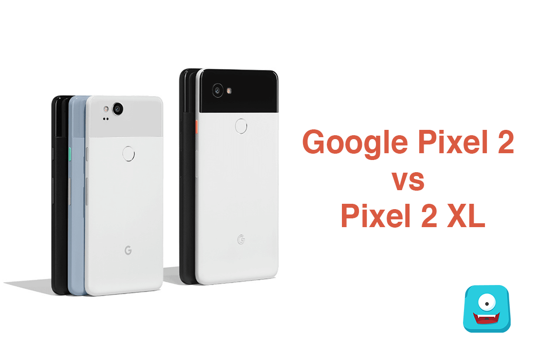 Google Pixel 2 vs Pixel 2 XL