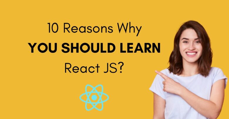 Why you Should Learn React